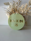 Circle Back In Sign - Double Sided