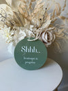 Shhh - Treatment In Progress Acrylic Sign - Luxe Decor by Lisa